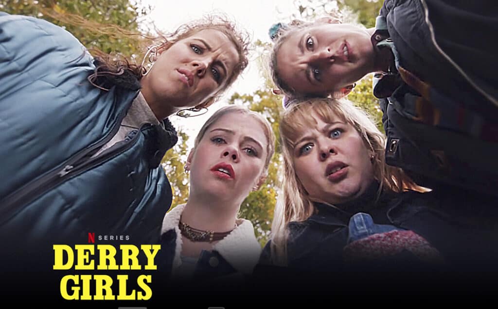 Derry Girls on Netflix